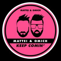 Mattei & Omich – Keep Comin’