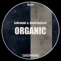 LeGround & Kevin Belushi – Organic