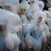 Anetha – Let me d&be