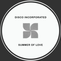Disco Incorporated – Disco Incorporated – Summer Of Love