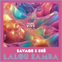 Savage & SHē – Lalou Samba