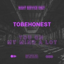 TOBEHONEST – You On My Mind A Lot (Extended Mix)