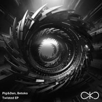 Pig&Dan & Betoko – Twisted EP