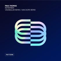 Paul Thomas – Remember (Vakabular Remix / Van Dope Remix)