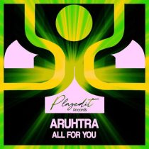 Aruhtra – All for You