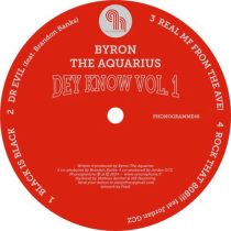 Byron the Aquarius & Brandon Banks, Byron the Aquarius – Dey Know Vol. 1