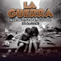 Mijangos, Manybeat & Sampw – La Guerra (Bailando Por La Paz Mix)