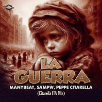 Manybeat, Peppe Citarella & Sampw – La Guerra (Citarella ITA Mix)