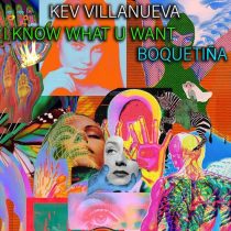 Kev Villanueva – I Know What U Want