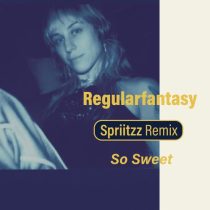 Regularfantasy – So Sweet (Spriitzz Remix)