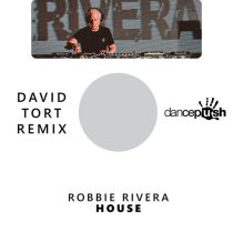 Robbie Rivera & David Tort – House (David Tort Remixes)