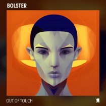 Bolster – Out of Touch