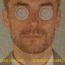 Gab Rhome – Overconsumed (Extended Mix)