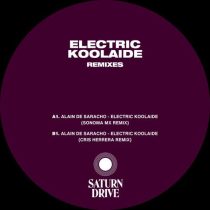 Alain de Saracho – Electric Koolaide (Remixes)