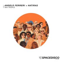 Hatiras & Angelo Ferreri – Way People