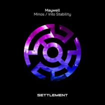 Maywell – Minos & Into Stability