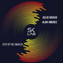 Julio Bravo & Alan Jimenez – Step Up The Swag