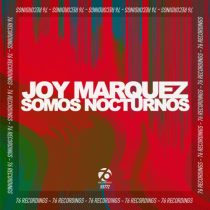 Joy Marquez – Somos Nocturnos