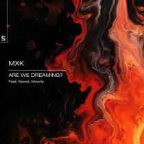 MXK – Are We Dreaming?