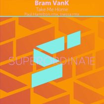 Bram VanK – Take Me Home (The Remixes)