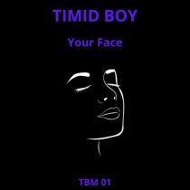Timid Boy – Your Face EP
