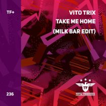 Vito Trix – Take Me Home