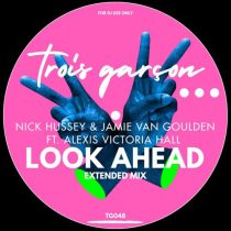 Nick Hussey, Jamie Van Goulden & Alexis Victoria Hall – Look Ahead