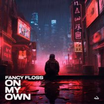 Fancy Floss – On My Own