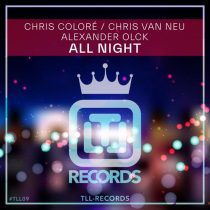 Chris Coloré, Alexander Olck & Chris Coloré, Chris Van Neu – All Night