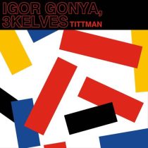 Igor Gonya & 3kelves – Tittman