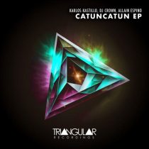 Karlos Kastillo, DJ Crown & Allain Espino – Catuncatun EP