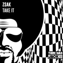Zsak – Take It (Extended Mix)