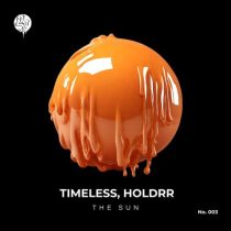 Timeless & HOLDRR – The Sun
