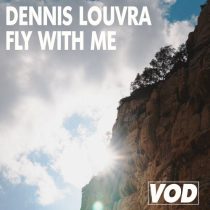 Dennis Louvra – Fly With Me