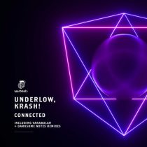 Krash! & Underlow – Connected (Including Vakabular + Darksome Notes Remixes)