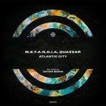 M.E.T.A.N.O.I.A. & QUAZZAR – Atlantic City (Incl. Anton Borin Remix)
