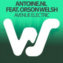 Orson Welsh & ANTOINE.NL – Avenue Electric feat. Orson Welsh