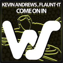 Kevin Andrews & Flaunt-It – Come On In