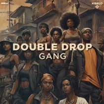 Double Drop – Gang