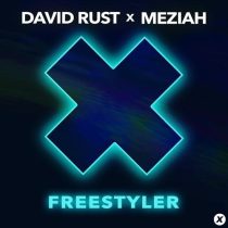 David Rust & MEZIAH – Freestyler