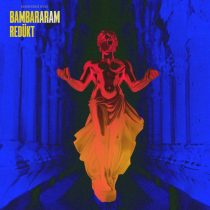 REDÜKT – Bambararam (Extended mix)