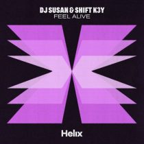 Shift K3Y & DJ Susan – Feel Alive (Extended Mix)