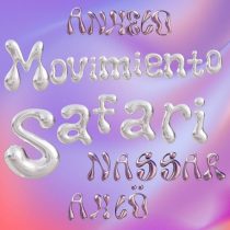 Nassar, Anhelo & AHLO – Movimiento Safari