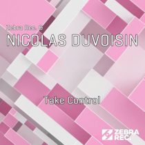 Nicolas Duvoisin & Zebra Rec. – Take Control