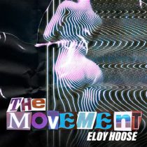 Eloy Hoose – The Movement (Extended Mix)