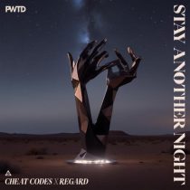 Cheat Codes & Regard – Stay Another Night (Extended)
