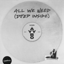 AYYBO – All We Need (Deep Inside)