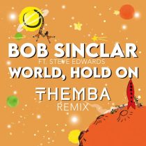 Bob Sinclar & Steve Edwards – World Hold On feat. Steve Edwards
