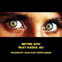Tocadisco & Nadia Ali – Better Run (Garidise Parage Fast House Remix)