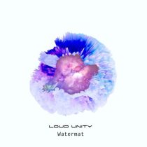 Loud Unity – Watermat (Extended)
